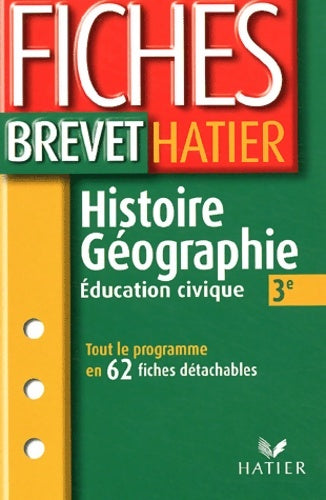 Fiches brevet hatier : Histoire-géographie 3e - Monique Redouté -  Fiches brevet - Livre
