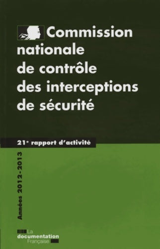 Commission nationale de contrôle des interceptions de sécurité : 21e rapport - Cncis -  Documentation française GF - Livre