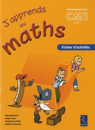 J'apprends les maths CM1 - Rémi Brissiaud -  J'apprends les maths - Livre