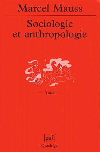 Sociologie et anthropologie - Marcel Mauss -  Quadrige - Livre