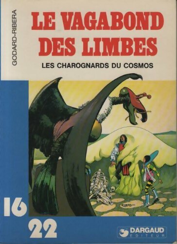 Le vagabond des limbes : Les charognards du cosmos - Godard -  16 / 22 - Livre