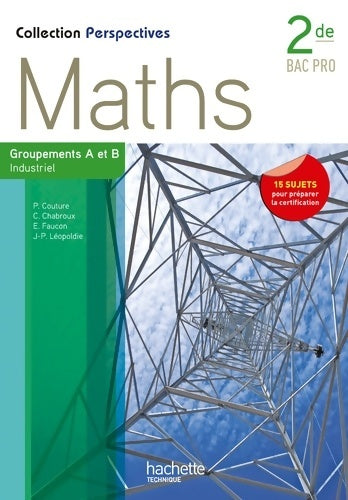 Perspectives maths Seconde bac pro industriel (a et b ) - livre élève - ed. 2013 - Elisabeth Faucon -  Perspectives - Livre