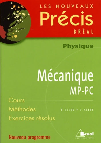 Physique Mécanique MP-PC - Pascal Clerc -  Les nouveaux précis - Livre