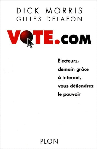 Vote. Com - Dick Morris -  Plon GF - Livre
