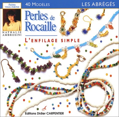 Perles de rocaille : L'enfilage simple - Nathalie Ambrosini -  Faites vous-même - Livre