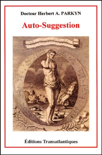 Auto-suggestion - Herbert-a Parkyn -  Transatlantiques (editions) - Livre