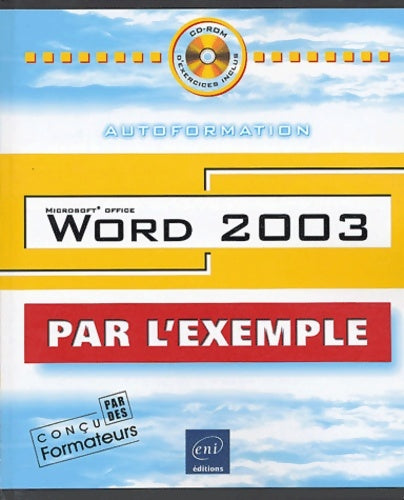 Word 2003 - Collectif -  Par l'exemple - Livre