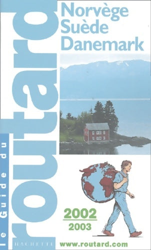 Norvège Suède Danemark 2002-2003 - Guide Du Routard -  Le guide du routard - Livre