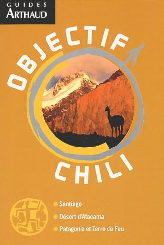 Chili - Guides Arthaud -  Objectif aventure - Livre