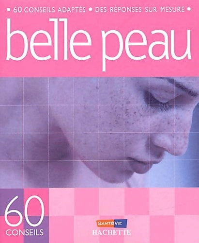 Belle peau - Catherine Maillard -  60 conseils - Livre