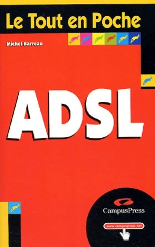 ADSL - Michel Barreau -  Le tout en poche - Livre