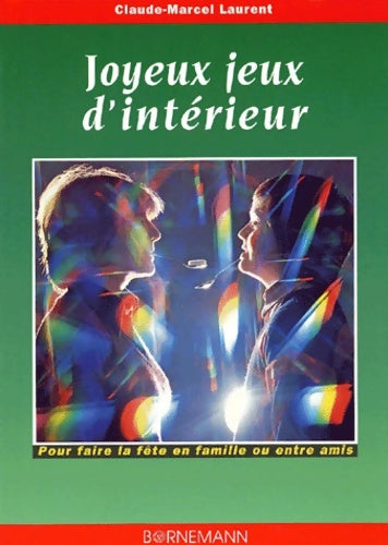 Joyeux jeux d'intérieur - Claude Marcel Laurent -  Livres de jeux - Livre