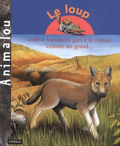 Le loup - Valérie Guidoux -  Nathan jeunesse - Livre