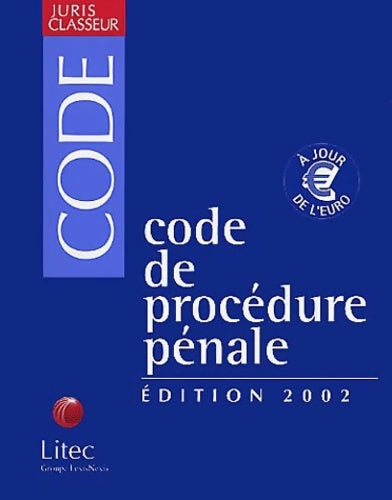 Code de procédure pénale 2002 (ancienne édition) - Gilbert Azibert -  Codes bleus - Livre