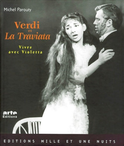 Verdi et la traviata vivre avec violetta - Michel Parouty -  Mille et une nuits GF - Livre