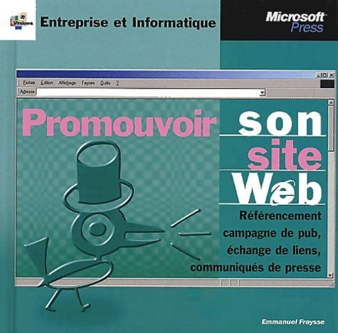 Promouvoir son site web - Emmanuel Fraysse -  Entreprise et informatique - Livre