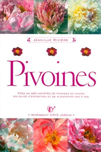 Pivoines - J. -l Rivière -  Marabout côté jardin - Livre