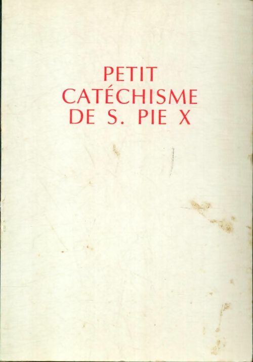 Petit catéchisme de S. Pie X - Pie X -  Dominique Martin Morin GF - Livre