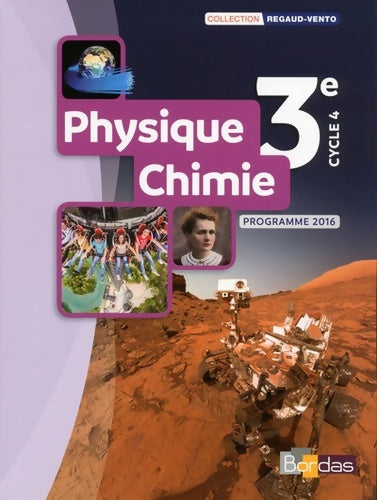 Physique Chimie 3e - Collection Regaud - Vento Manuel de l'élève - Edition 2017 - Collectif -  Regaud-Vento - Livre