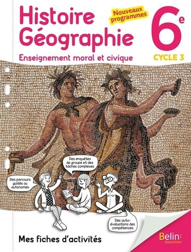 Histoire Géographie EMC 6e 2017 Mes fiches d'activités - Stéphan Arias -  Belin éducation - Livre