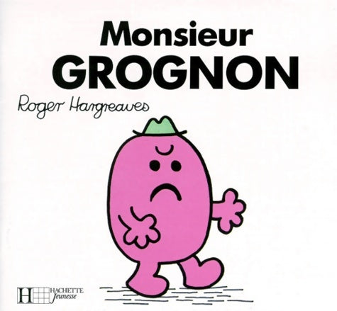 Monsieur Grognon - Roger Hargreaves -  Bonhomme - Livre