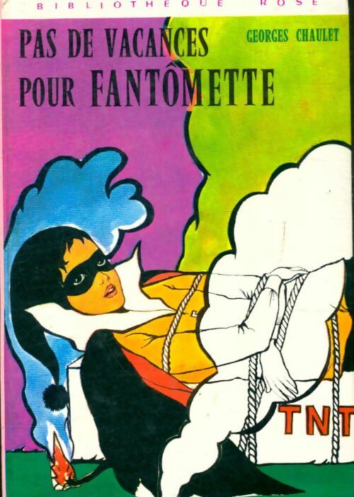 Pas de vacances pour Fantômette - Georges Chaulet -  Bibliothèque rose (3ème série) - Livre