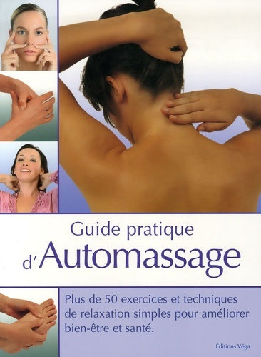 Guide pratique d'automassage - Mary Atkinson -  Véga GF - Livre