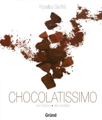 Chocolatissimo - Rosalba Gioffrè -  Grund GF - Livre