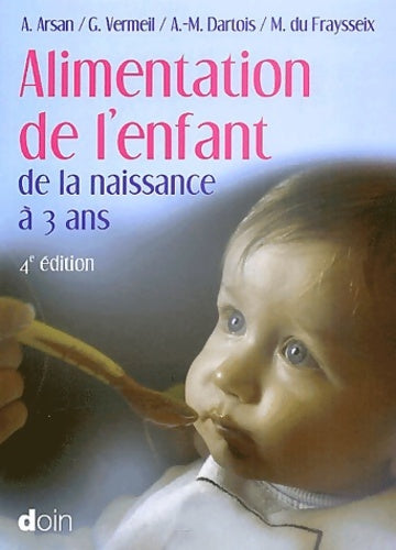 Alimentation de l'enfant de la naissance à 3 ans - Guy Vermeil -  Doin editions - Livre