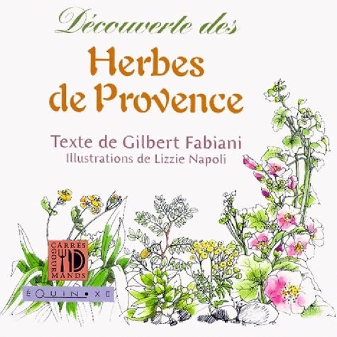 Découverte des herbes de Provence - Gilbert Fabiani -  Carrés gourmands - Livre