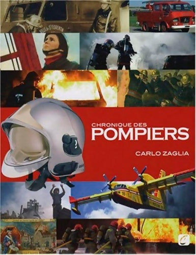 Chronique des pompiers - Carlo Zaglia -  Chronique GF - Livre