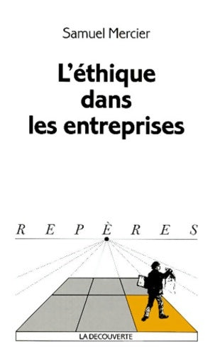 L'éthique dans les entreprises - Samuel Mercier -  Repères - Livre
