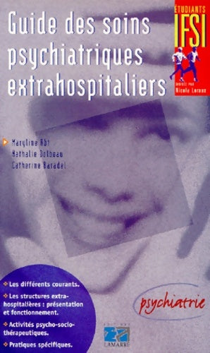 Guide des soins psychiatriques extra-hospitalier - Abt -  Etudiants IFSI - Livre