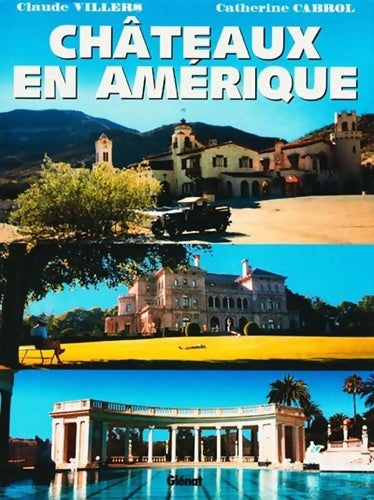 Châteaux en Amérique - Claude Villers -  Glénat GF - Livre