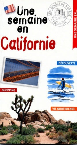 Une semaine en Californie - Guide Une Semaine à -  Une semaine en... - Livre