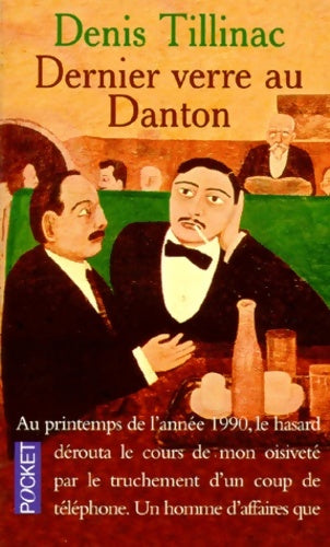 Dernier verre au Danton - Denis Tillinac -  Pocket - Livre