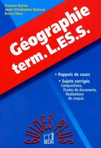 Géographie terminales l es s - Viviane Bories -  Guides Plus - Livre