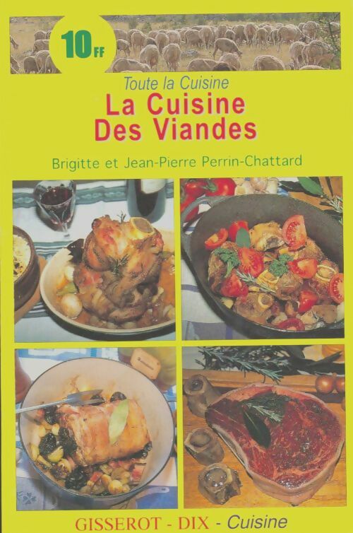 La cuisine des viandes - Perrin Chattard -  Toute la cuisine - Livre