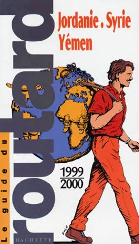 Le guide du routard Jordanie Syrie Yémen 1999/2000 - Pierre Josse -  Le guide du routard - Livre