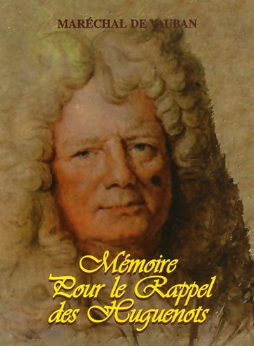 Mémoire pour le rappel des huguenots - Vauban -  La Cause GF - Livre