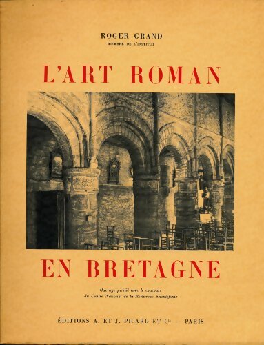 L'art roman en Bretagne - Roger Grand -  Picard GF - Livre