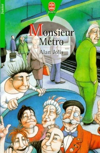 Monsieur Métro - Alan Jolis -  Le Livre de Poche jeunesse - Livre