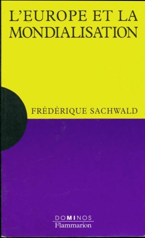 L'europe et la mondialisation - Frédérique Sachwald -  Dominos - Livre