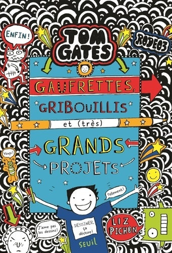 Tom Gates - Gaufrettes gribouillis et  grands projets : Tom Gates 14 - Liz Pichon -  Seuil jeunesse GF - Livre