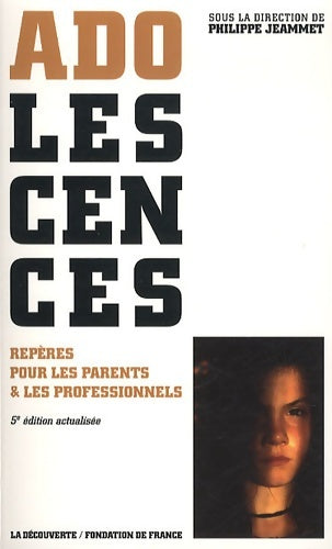 Adolescences - Philippe Jeammet -  La découverte - Livre