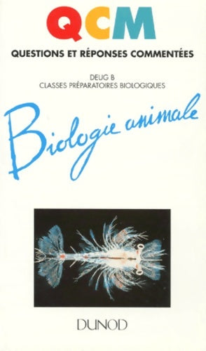 Biologie animale : DEUG B classes préparatoires biologiques - Jean-Louis Morère -  QCM dunod - Livre