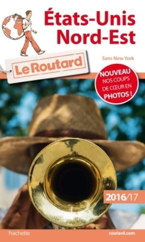 Guide du Routard Etats-Unis Nord-Est 2016/17 : Sans New York - Collectif -  Le guide du routard - Livre