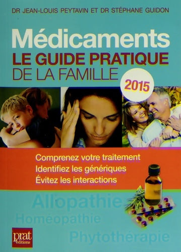 Médicaments : Le guide pratique de la famille - Jean-Louis Peytavin -  Prat editions - Livre