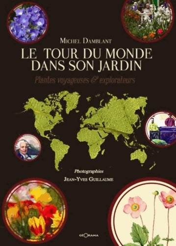 Le Tour du Monde dans son jardin - Michel Damblant -  Géorama - Livre