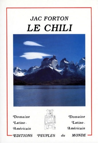 Le Chili - Jac Forton -  Les guides peuples du monde - Livre